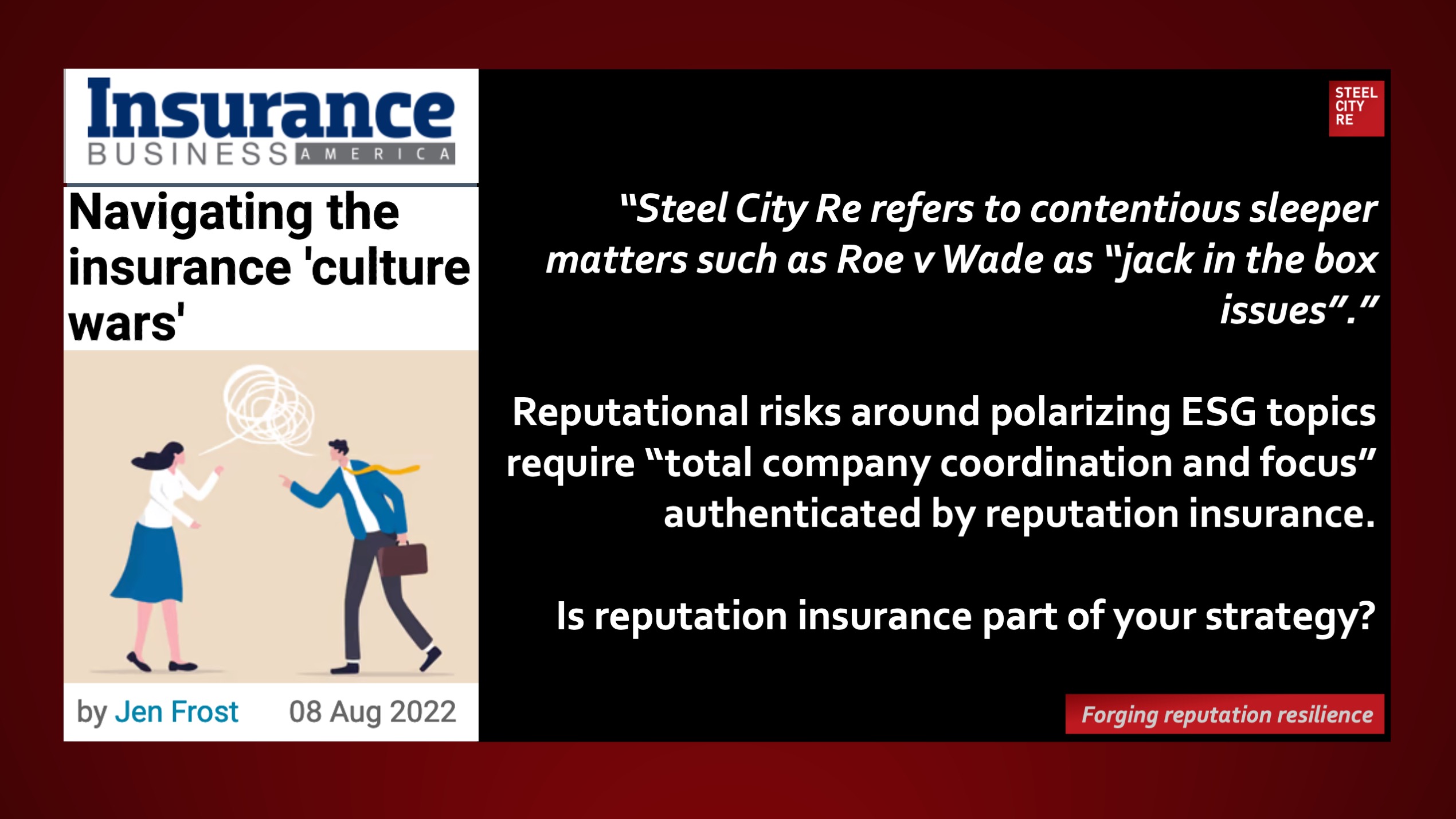 Reputation risk culture wars. Steel City Re refers to contentious sleeper matters such as Roe v Wade as “jack in the box issues”.