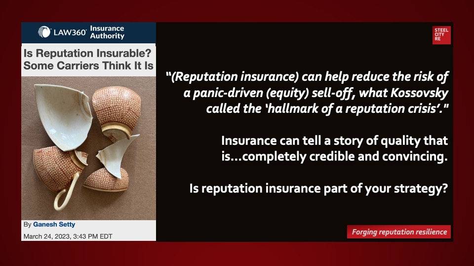 Yes, reputation is insurable.