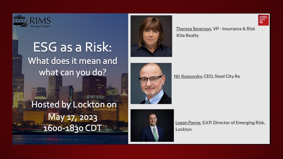 Please join us on May 17th to discuss "ESG as a risk - what does it mean and what can you do? " hosted by Lockton at their office in Chicago. This event is open to members and non-members of Chicago RIMS at no charge.