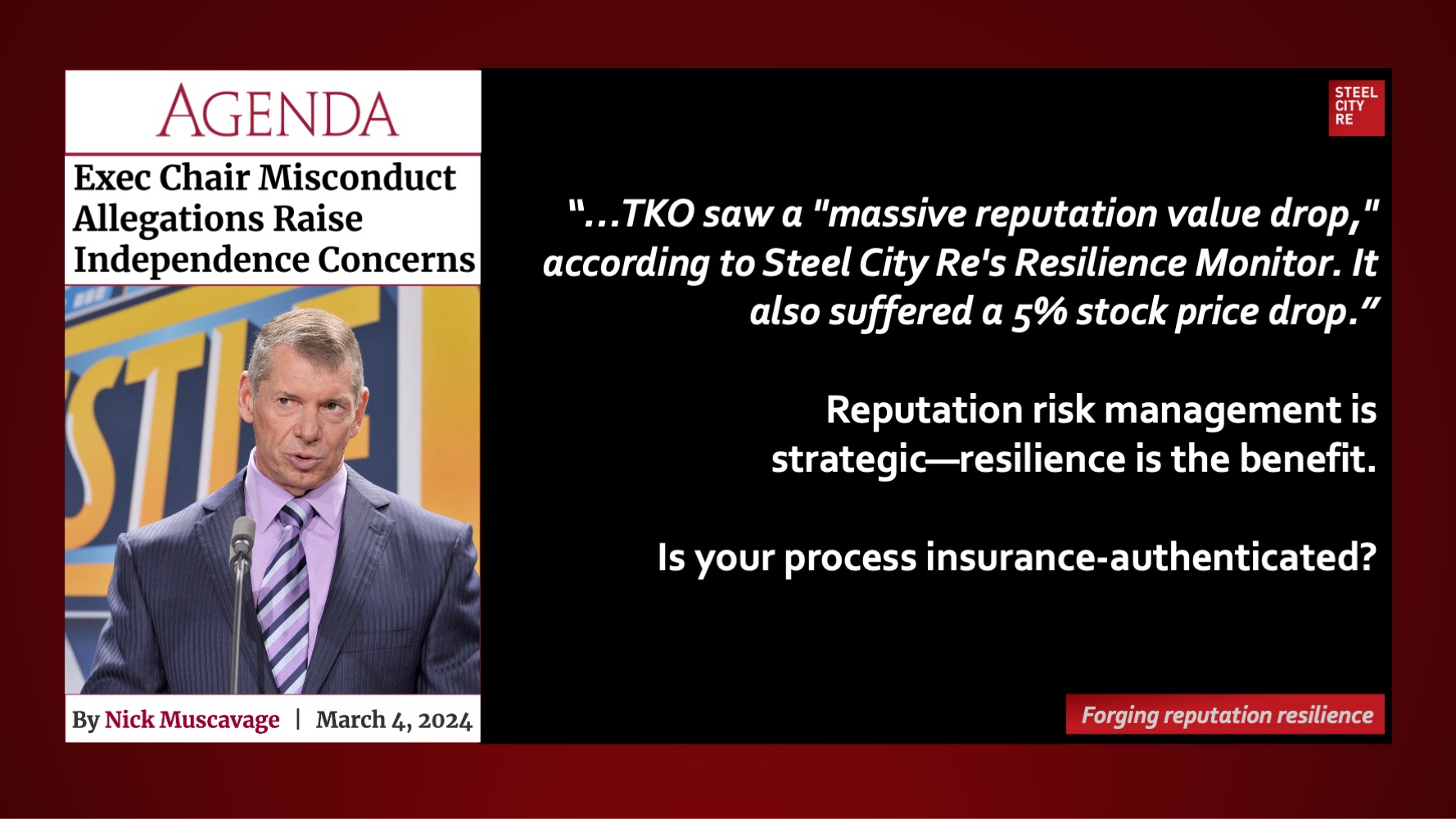Exec Chair Misconduct Allegations […] TKO saw a "massive reputation value drop," according to Steel City Re's Resilience Monitor.